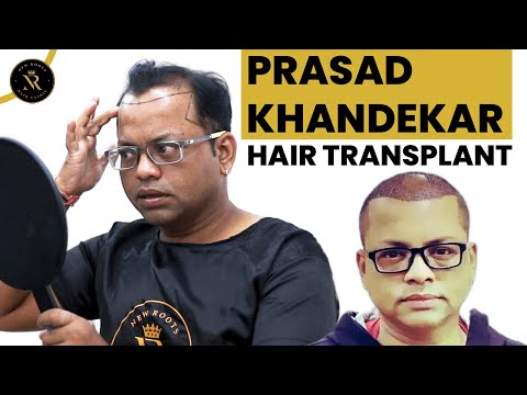 Prasad Khandekar Hair Transplant | New Roots Hair...