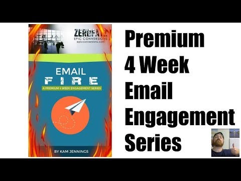 Email Fire Review Bonus - Premium 4 Week Email Engagement Series Video