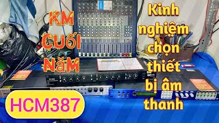 [HCM387] KM cuối năm, kinh nghiệm chọn thiết bị âm thanh. HCMLIKE AUDIO. 0937031686