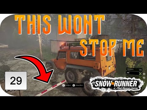 SNOWRUNNER LET'S PLAY GAMEPLAY PART 29 | THIS WONT STOP ME
