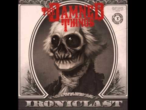 The Damned Things - Bad Blood [ Album: Ironiclast ]