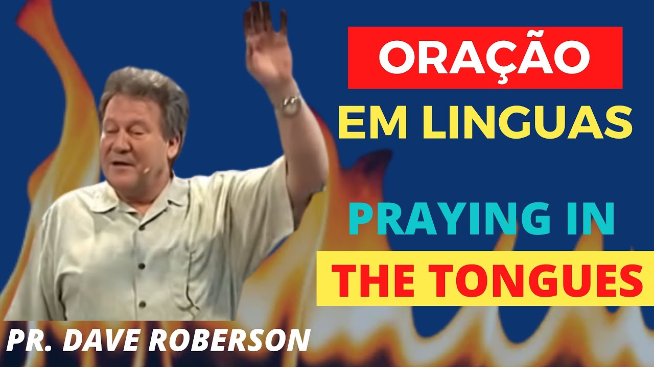 Pr  Dave Roberson, 1 Hora Orando em Linguas | Praying in Tongues | Tongues of Fire, Holy Spirit