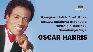 Download lagu OSCAR HARRIS : Nyanyian Untuk Anak Anak-Betapa Indahnya Indonesia-Nostalgia Hidupku-Seandainya Saja mp3