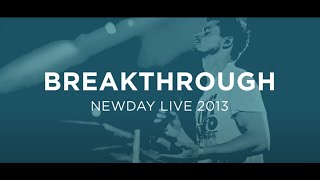 Breakthrough LIVE // Simon Brading Newday 2013 (HD)