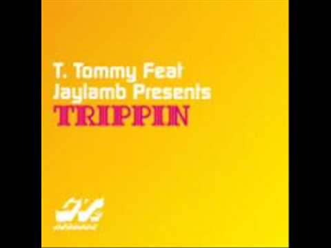 T. Tommy feat. Jaylamb - Trippin' (Original Mix)