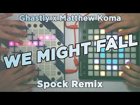 Ghastly x Matthew Koma - We Might Fall (Spock Remix) [Launchpad PRO+MK2 Project File]