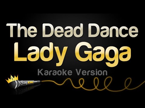 Lady Gaga - The Dead Dance (Karaoke Version)