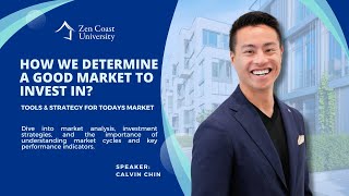 How we determine a Good Market to Invest in? Tools & Strategy with Calvin Chin