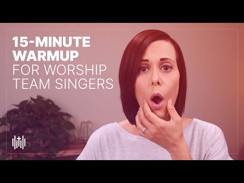 15-Minute Warmup for Worship Team Singers