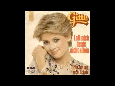Lass Mich Heute Nicht Allein - Gitte