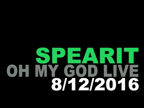 Spearit - Oh My God live 8/12/16