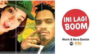 Ini Lagi Boom - W.A.R.I.S & Nora Danish (Official Lirik Video)