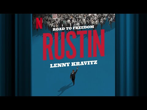 Road to Freedom - Lenny Kravitz | Rustin | Official Soundtrack | Netflix