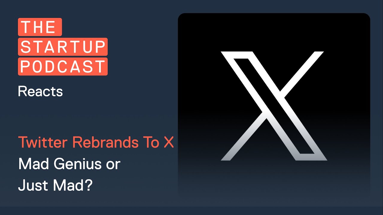 Reacts: Twitter Rebrands To X - Mad Genius or Just Mad?