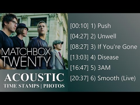 Matchbox Twenty Acoustic Hits | Unwell, Push, Disease, Smooth