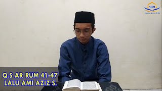 Download lagu TILAWAH Q.S AR RUM 41-47 || LALU AMI AZIZ S. mp3