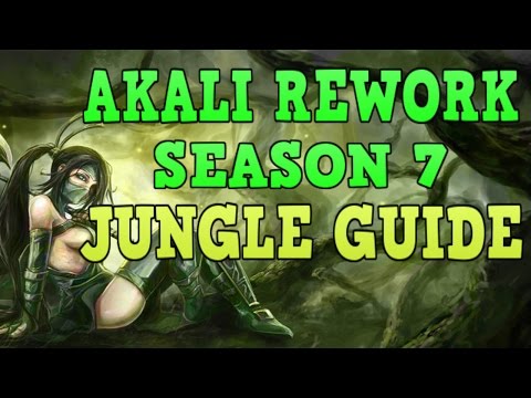 Akali Season 7 Rework Guide: Akali Jungle Guide | How To Jungle Akali 2017