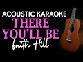 THERE YOU'LL BE - FAITH HILL | ACOUSTIC KARAOKE