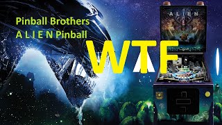 WTF Pinball Brothers Alien LV 426 Pinball Machine World Premiere