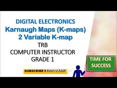 Karnaugh Maps (K-maps) | 2 Variable K-map |DIGITAL ELECTRONICS | TRB COMPUTER INSTRUCTOR GRADE 1