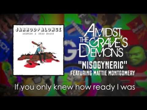 Amidst the Grave's Demons - Misogyneric ft. Mattie Montgomery [Official Audio]