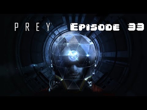 RESET THE REACTOR - Prey Ep. 33