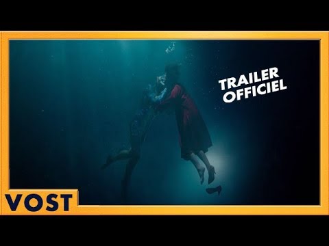 La Forme de l'Eau - The Shape of Water | Bande Annonce #1 [Officielle] VOST HD | 2018