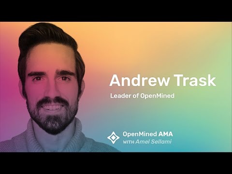 OpenMined AMA with Andrew Trask