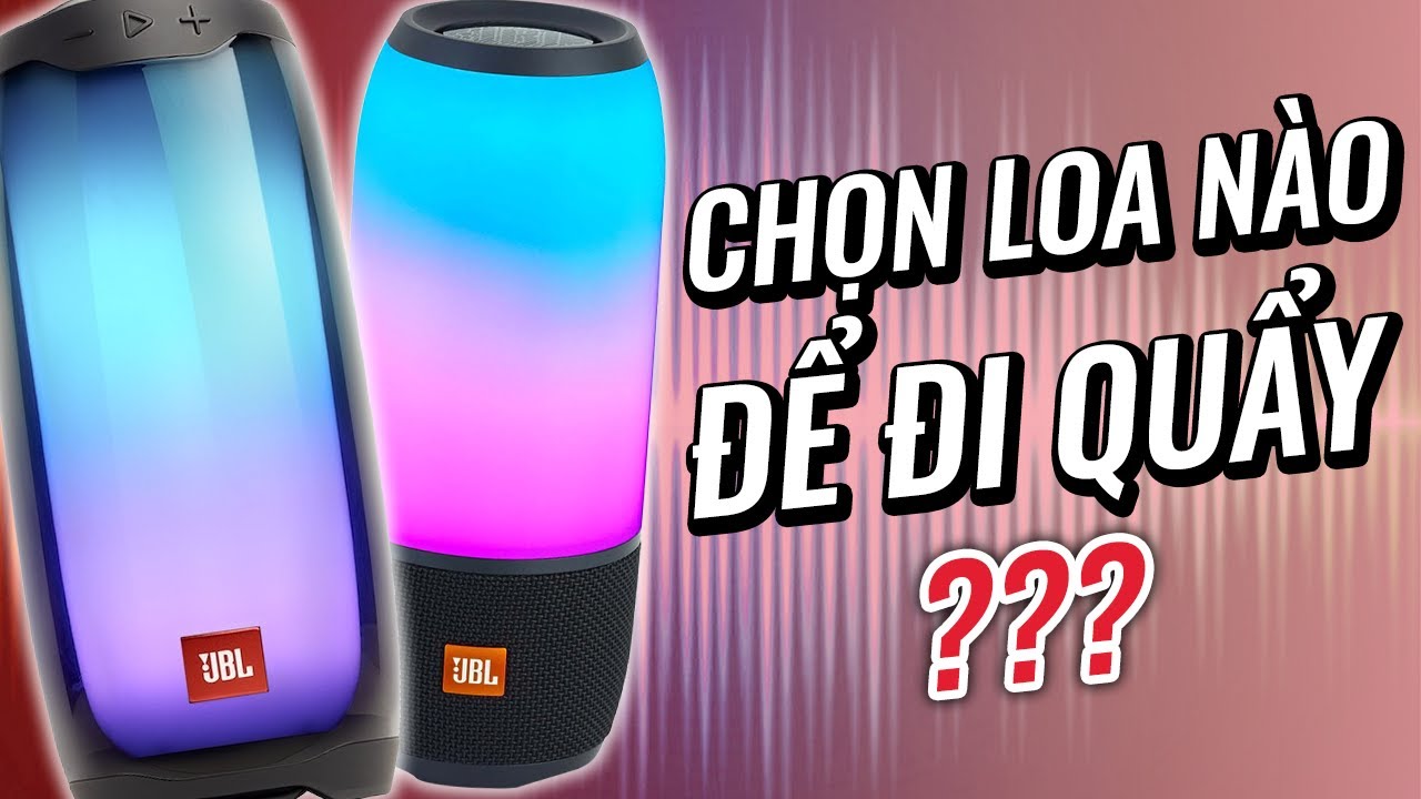 So sánh loa JBL Pulse 4 và JBL Pulse 3| Gà nhà đấu nhau ai sẽ thắng ???