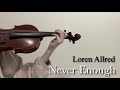 Never Enough (From The Greatest Showman) - Violin Cover