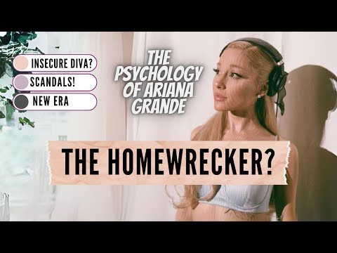 The Psychology of Ariana Grande: A DEEP DIVE