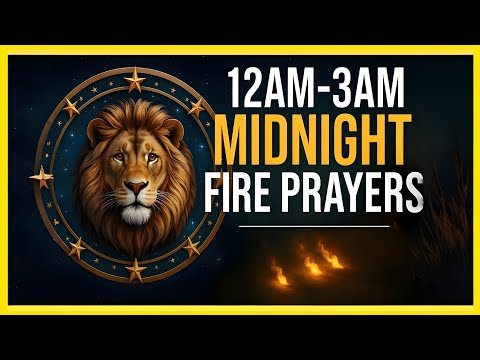 🔥12am - 3am Midnight Fire Prayers for Deliverance, Restoration, Victory and Breakthrough