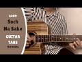 Soch Na Sake | Airlift | Guitar Tabs Tutorial | Easy Notes