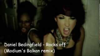 Daniel Bedingfield - Rocks off (Modium&#39;s Balkan remix)