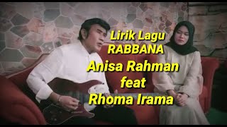Download lagu Lirik Lagu RABBANAA - ANISA RAHMAN FEAT RHOMA IRAMA mp3 Download lagu Lirik Lagu RABBANAA - ANISA RAHMAN FEAT RHOMA IRAMA mp3