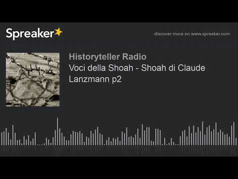 Voci della Shoah - Shoah di Claude Lanzmann p2 (part 17 di 19)