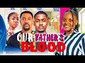 OUR FATHER'S BLOOD - ROXY ANTAK,OKONKWO UCHECHI TREASURE,ANGEL UNIGWE,CLINTON JOSHUA Nigeriam 2024