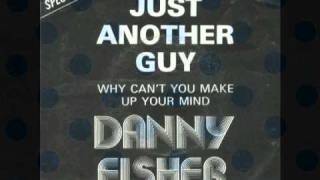 Danny Fisher - Just Another Guy