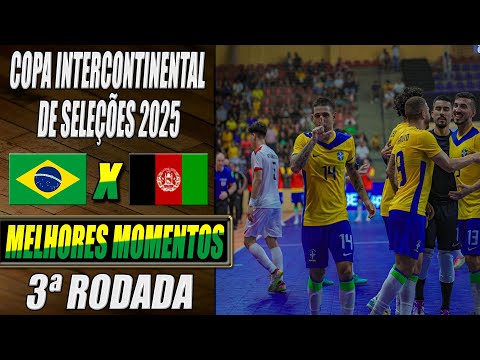 Brasil X Afeganistão | 3ª Rodada | Copa Intercontinental de Seleções 2025 (07/03/2025)