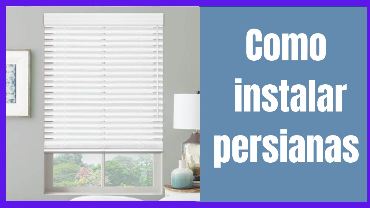 Como Instalar Cortinas ( Persianas) / How to install Blinds, Shades