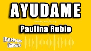 Paulina Rubio - Ayudame (Versión Karaoke)