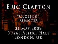 Eric Clapton 31 May 2009 London RAH Remaster COMPLETE