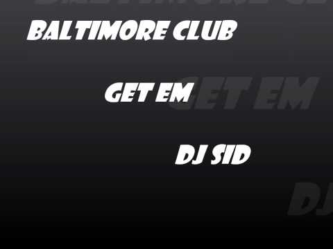 DJ Sid- Get Em