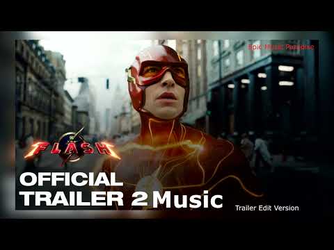 The Flash - Official Trailer 2 Music