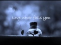 Love Never Fails by Brandon Heath | with lyrics ...