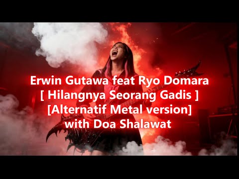 Erwin Gutawa feat Ryo Domara - Hilangnya Seorang Gadis [Alernatif Metal version] by Exvan silence