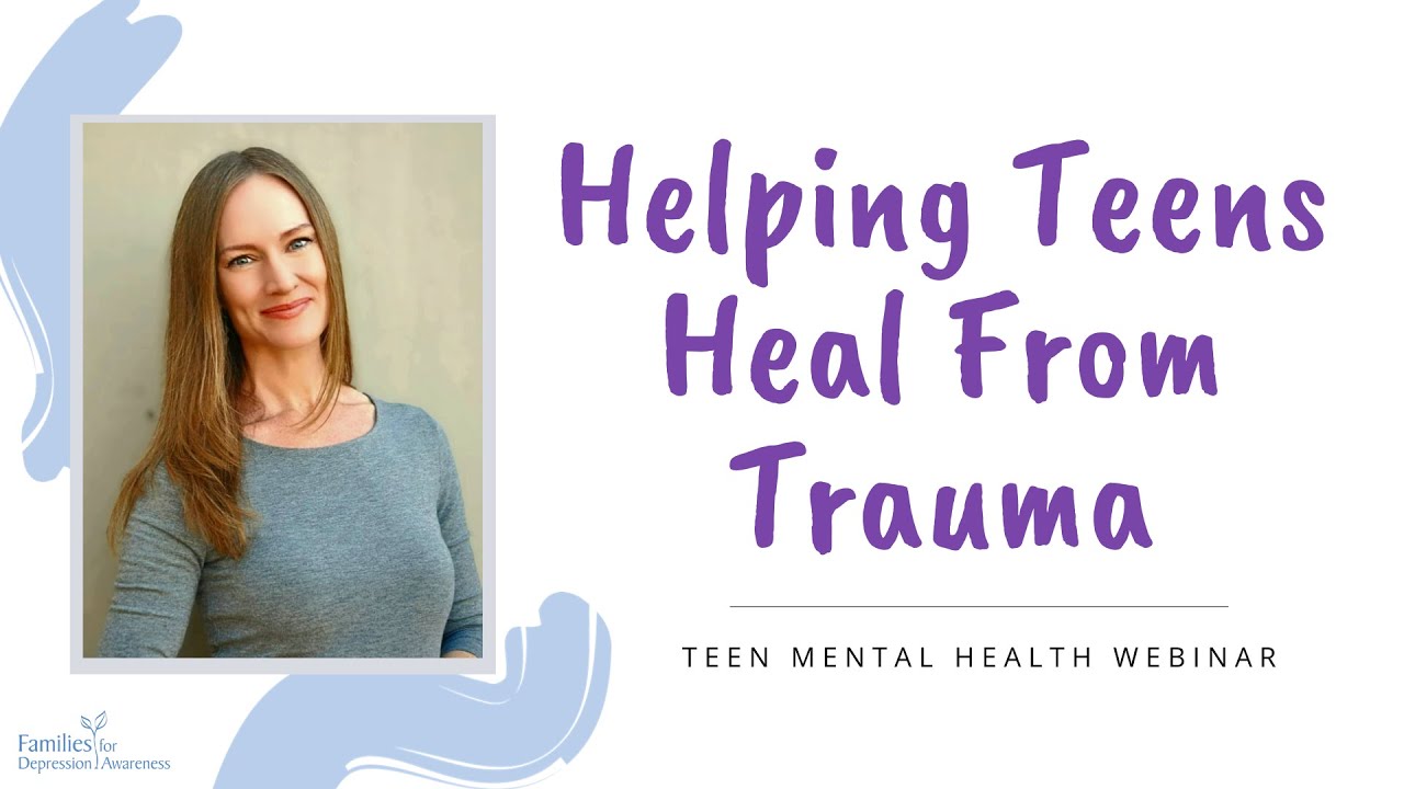 Helping Teens Heal From Trauma