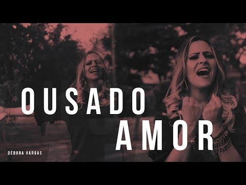 Ousado Amor (Clipe Oficial) - Reckless Love | Débora Vargas