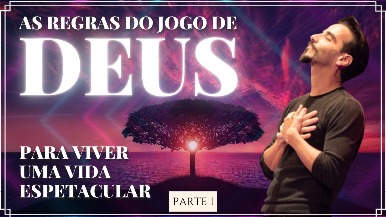 COMO FUNCIONAM AS REGRAS DO JOGO DE DEUS - PARTE 1