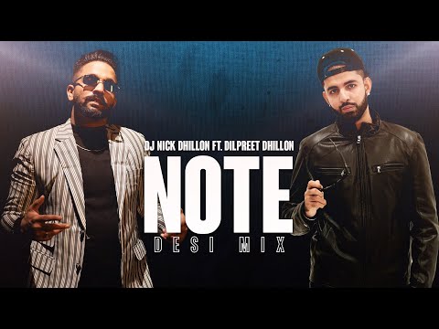 Note (Desi Mix) - Dilpreet Dhillon | DJ Nick Dhillon | Latest Punjabi Songs Mix 2024